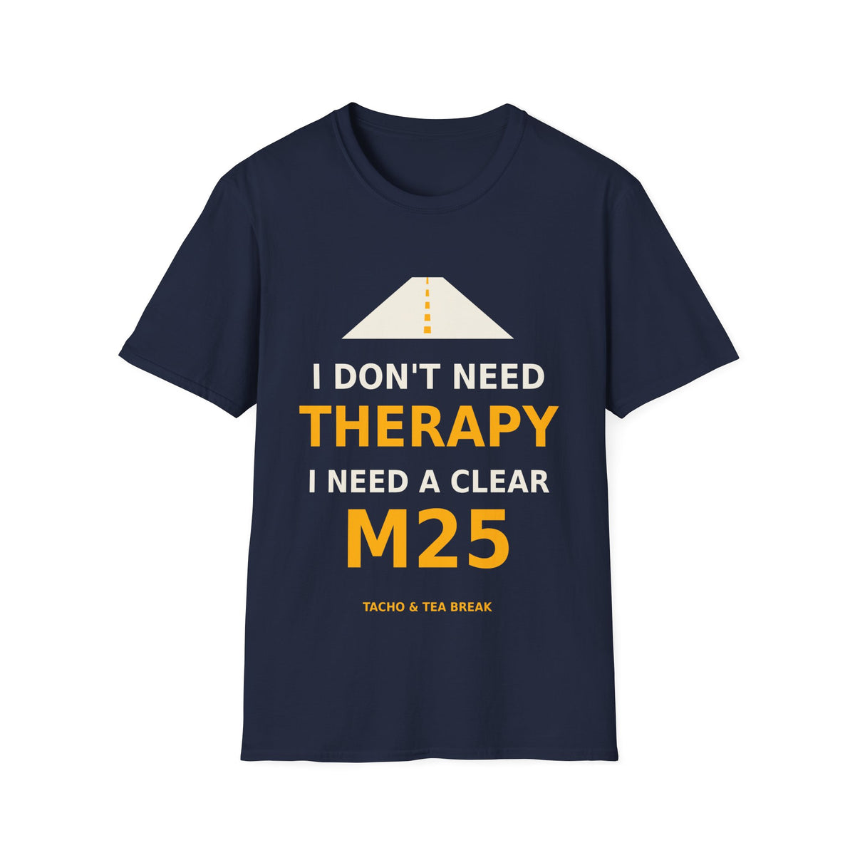 I Don’t Need Therapy, I Need a Clear M25 T-Shirt