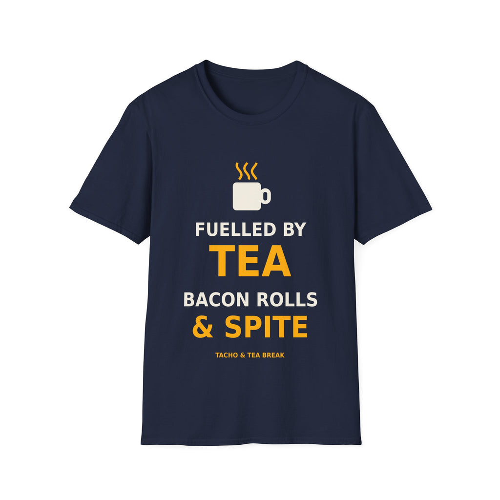 Fuelled by Tea, Bacon Rolls & Spite T-Shirt