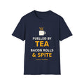 Fuelled by Tea, Bacon Rolls & Spite T-Shirt